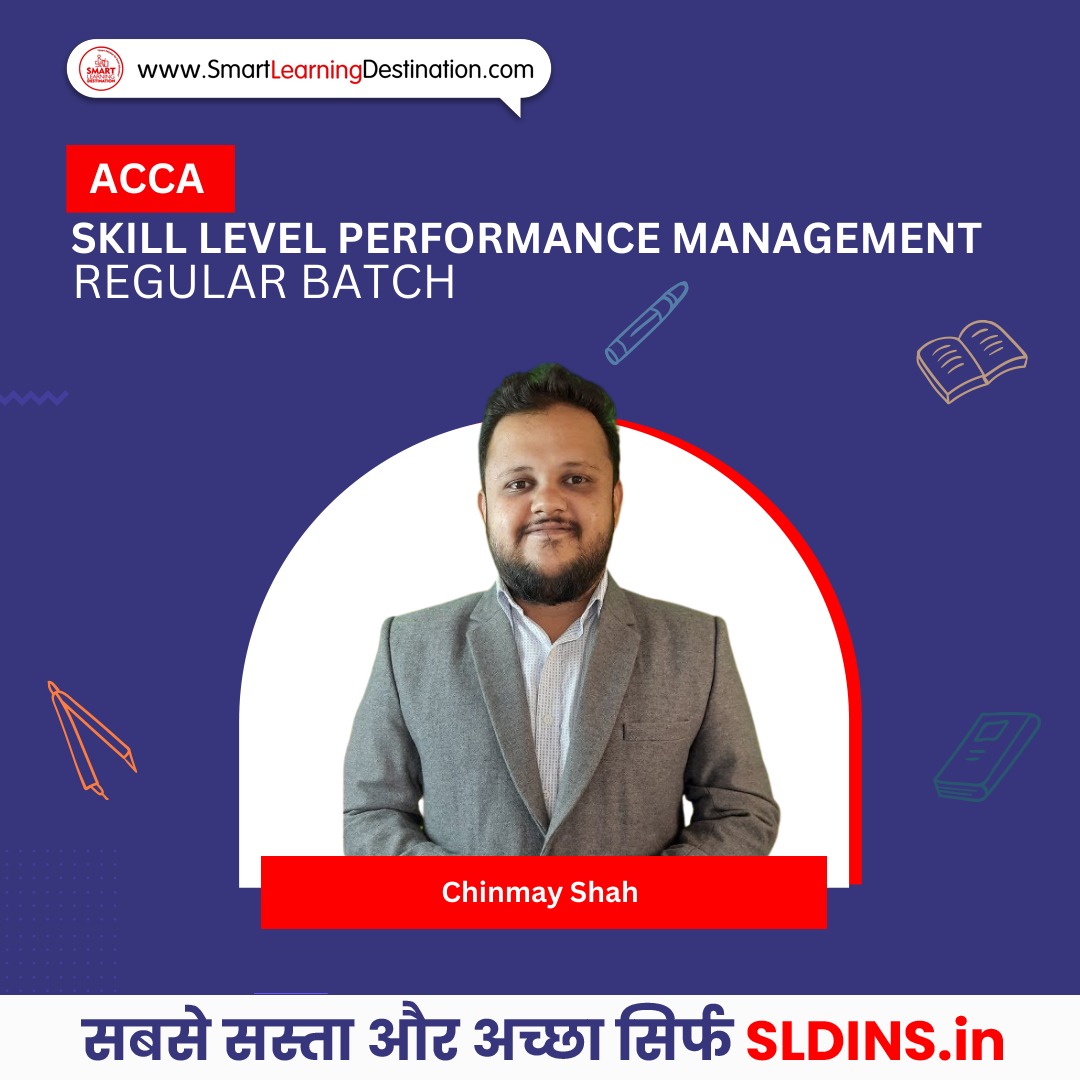 ACCA Skill Level Performance Management Regular Batch By Chinmay Shah