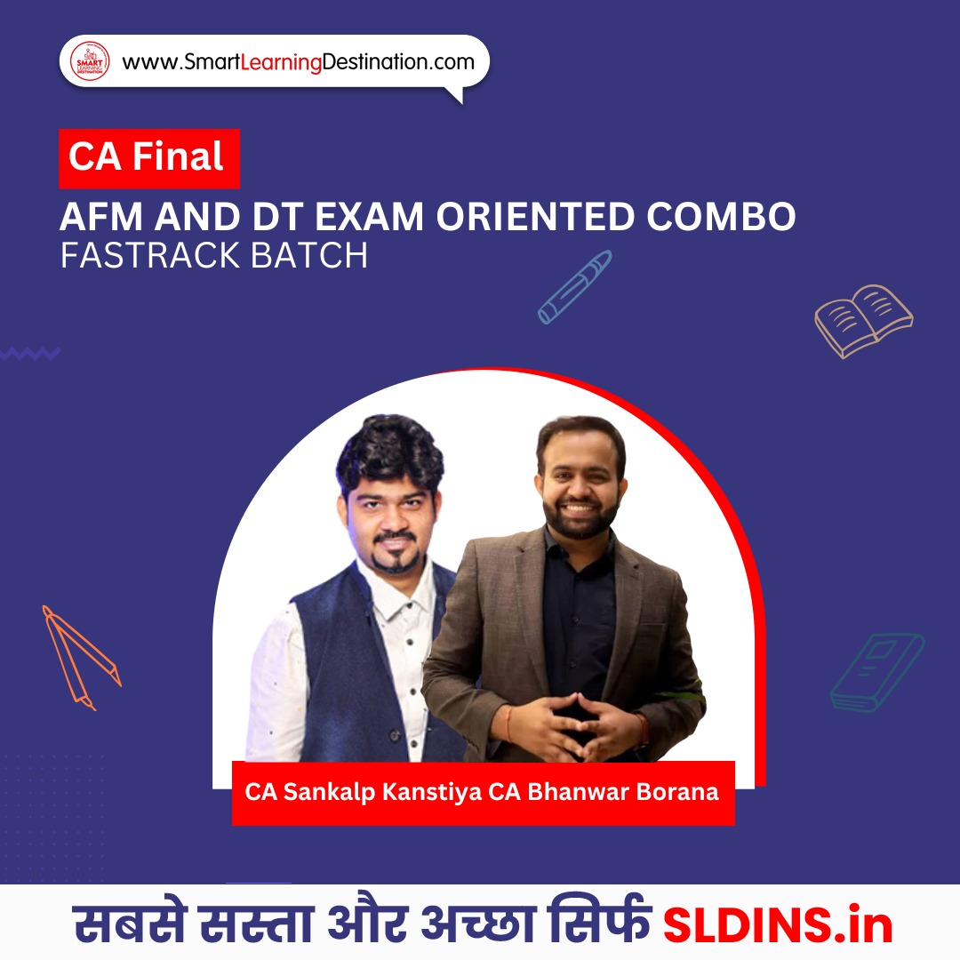 CA Final AFM and DT Exam Oriented Combo Fastrack Batch By CA Sankalp ...