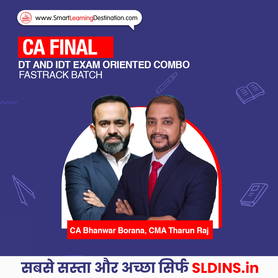 CA Final DT and IDT Exam Oriented Combo Fastrack Batch By CA Bhanwar ...