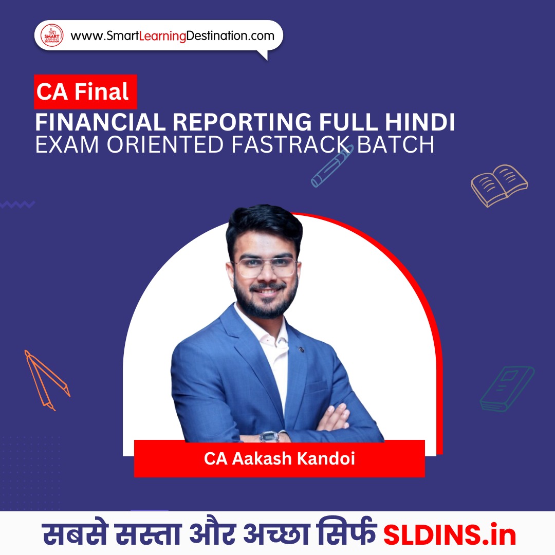 CA Final Financial Reporting FULL HINDI Exam Oriented Fastrack Batch By ...